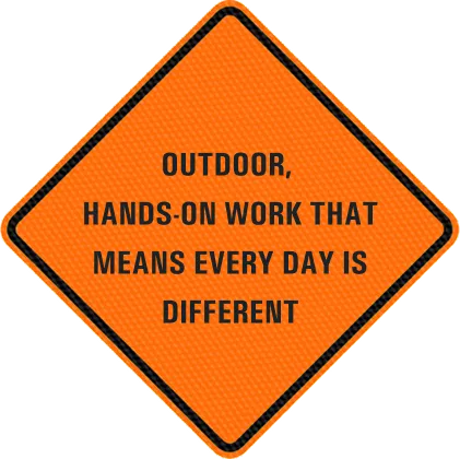 Outdoor, hands-on work that means every day is different