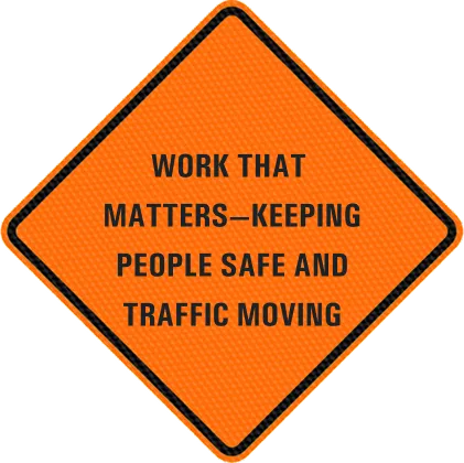 Work that matters—keeping people safe and traffic moving